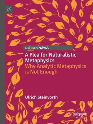 cover image of A Plea for Naturalistic Metaphysics